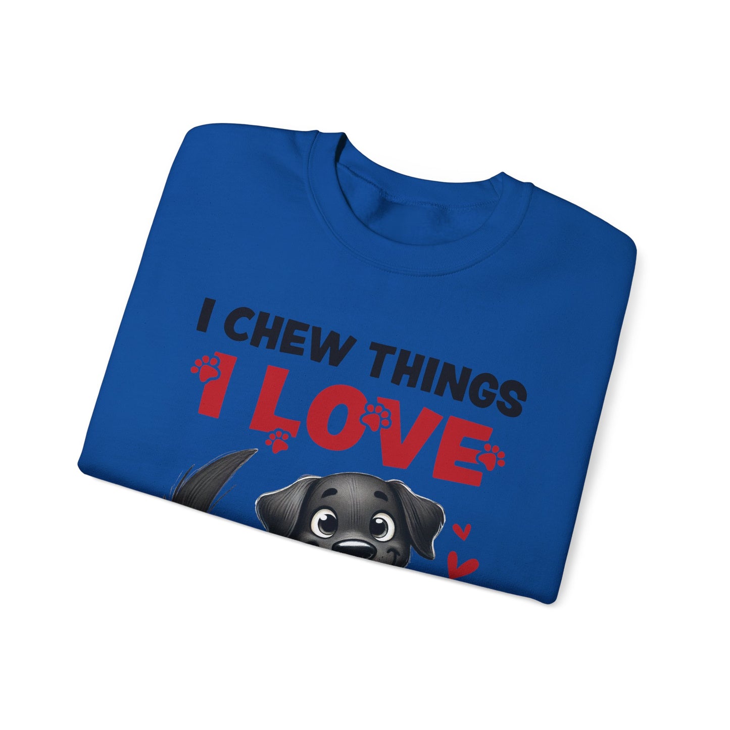 Funny Pet Dog Crewneck Sweatshirt – I Chew Things I Love You Might Be Next (Cute Black Dog with Shoe) | Pet Owner Lover Gift