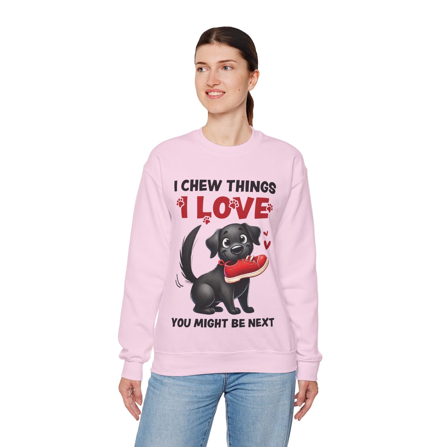 Funny Pet Dog Crewneck Sweatshirt – I Chew Things I Love You Might Be Next (Cute Black Dog with Shoe) | Pet Owner Lover Gift