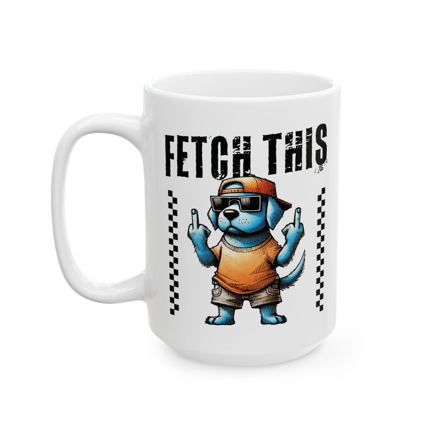 Funny Dog Fetch This Art Ceramic Mug (11oz/15oz) – Bold Checkerboard Graphic Coffee Cup