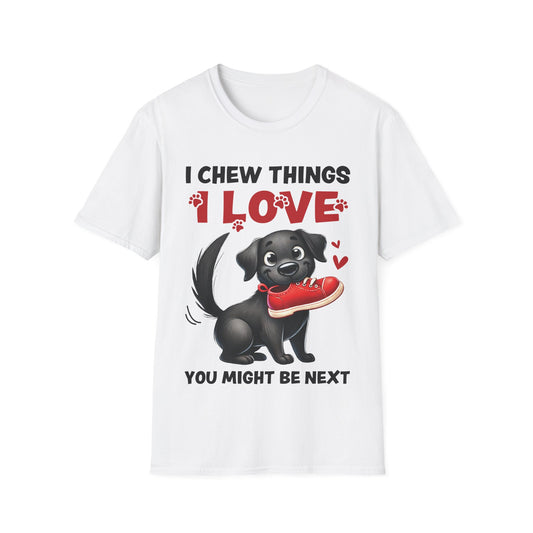 Pet Dog Owner Dogs Lover T-Shirt — "I Chew Things I Love You Might Be Next" Cute Black Puppy Tee Shirt