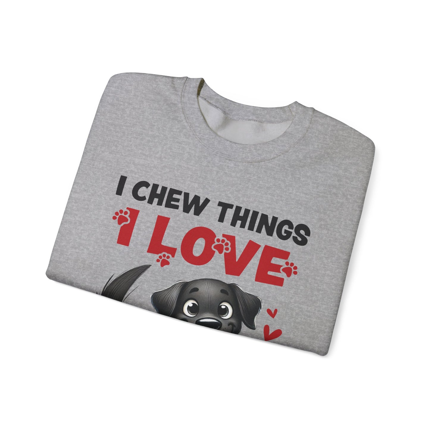 Funny Pet Dog Crewneck Sweatshirt – I Chew Things I Love You Might Be Next (Cute Black Dog with Shoe) | Pet Owner Lover Gift
