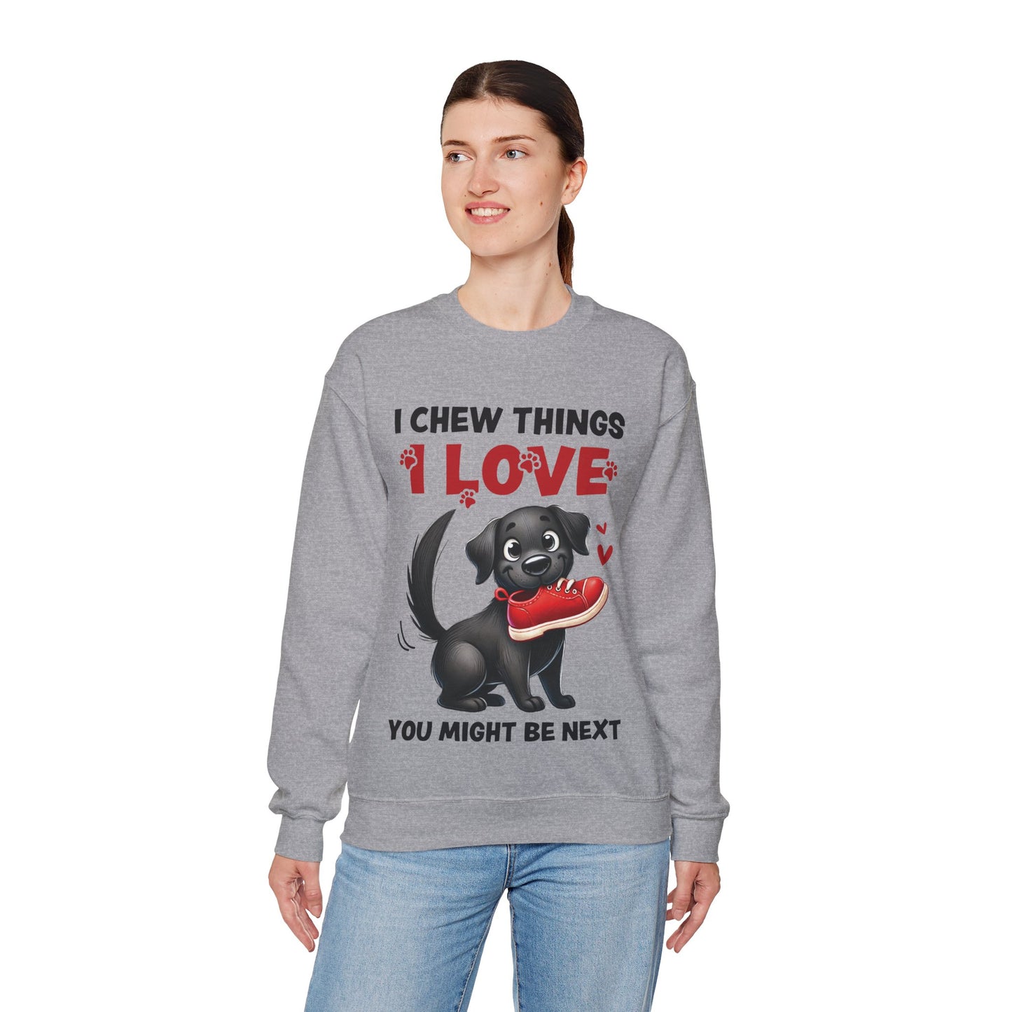 Funny Pet Dog Crewneck Sweatshirt – I Chew Things I Love You Might Be Next (Cute Black Dog with Shoe) | Pet Owner Lover Gift