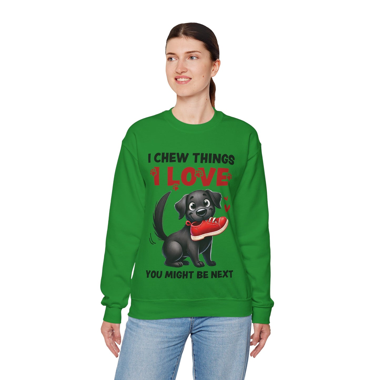 Funny Pet Dog Crewneck Sweatshirt – I Chew Things I Love You Might Be Next (Cute Black Dog with Shoe) | Pet Owner Lover Gift