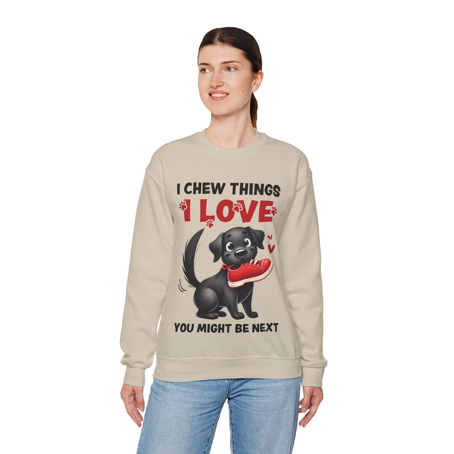 Funny Pet Dog Crewneck Sweatshirt – I Chew Things I Love You Might Be Next (Cute Black Dog with Shoe) | Pet Owner Lover Gift