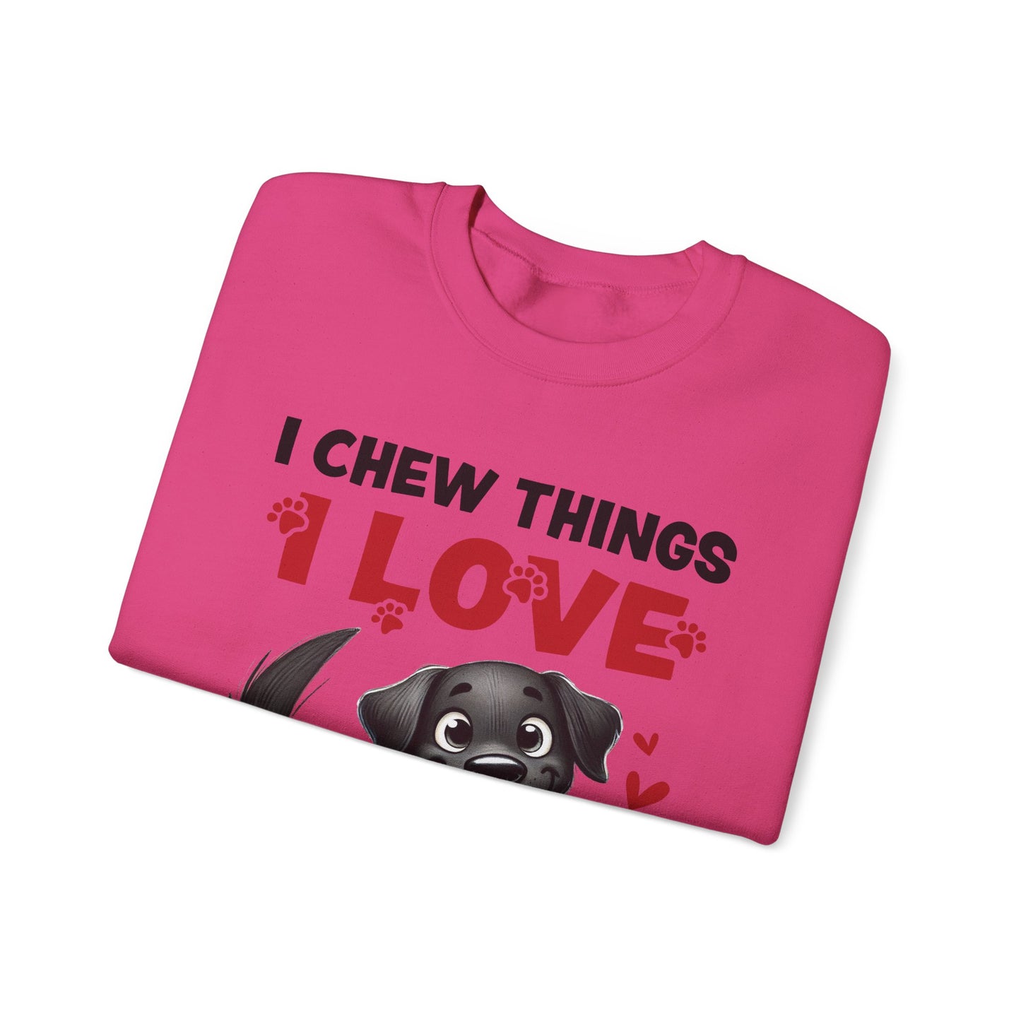 Funny Pet Dog Crewneck Sweatshirt – I Chew Things I Love You Might Be Next (Cute Black Dog with Shoe) | Pet Owner Lover Gift