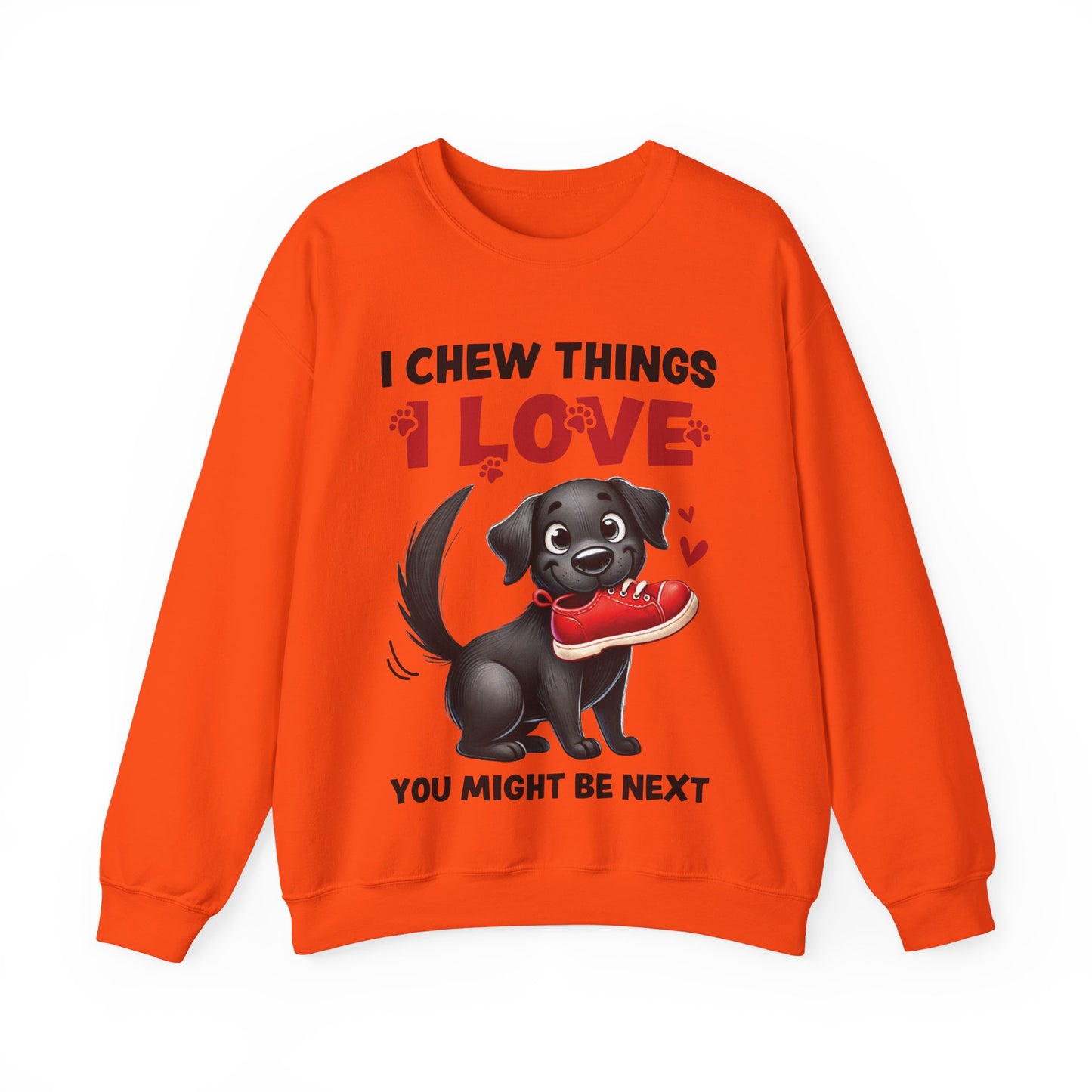 Funny Pet Dog Crewneck Sweatshirt – I Chew Things I Love You Might Be Next (Cute Black Dog with Shoe) | Pet Owner Lover Gift