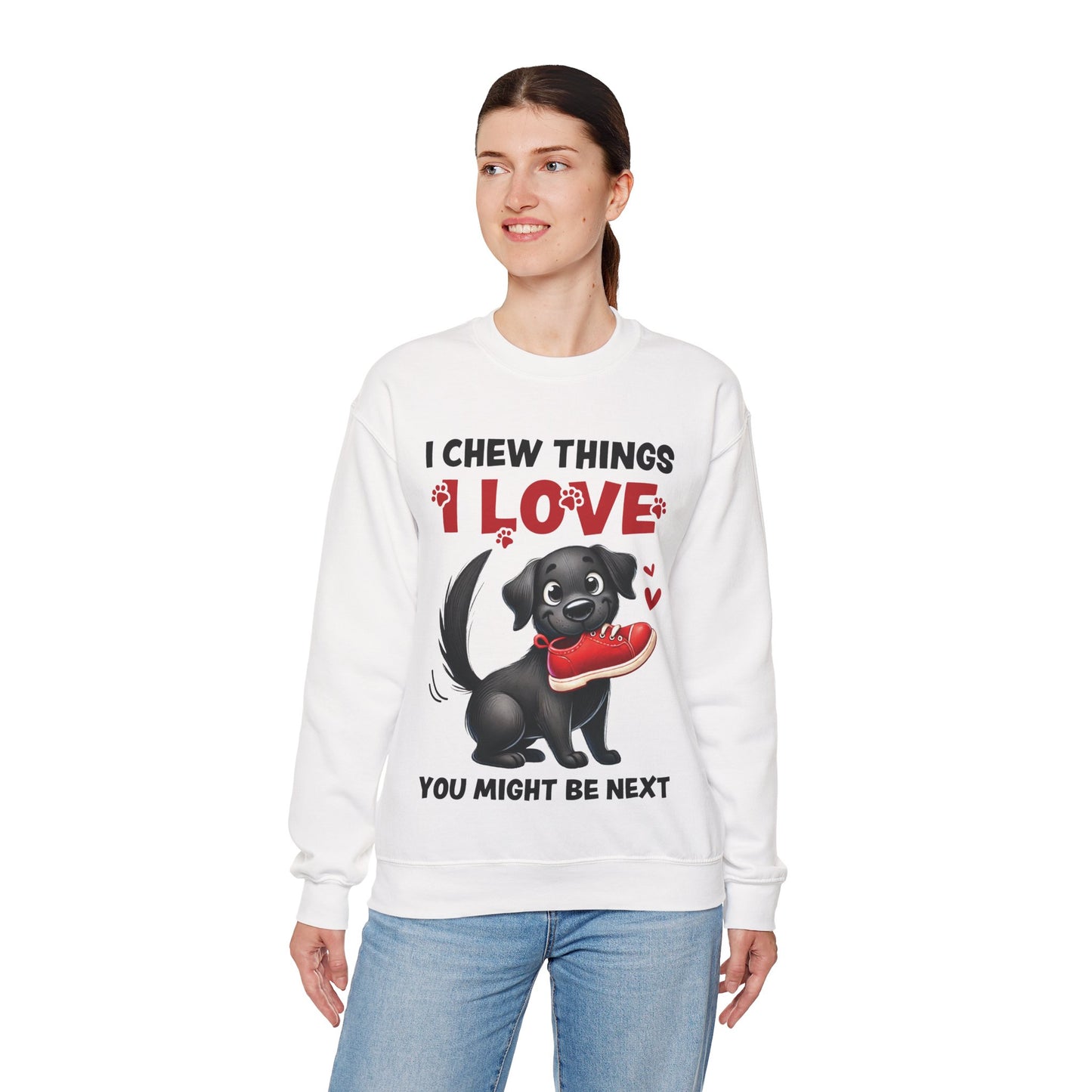 Funny Pet Dog Crewneck Sweatshirt – I Chew Things I Love You Might Be Next (Cute Black Dog with Shoe) | Pet Owner Lover Gift