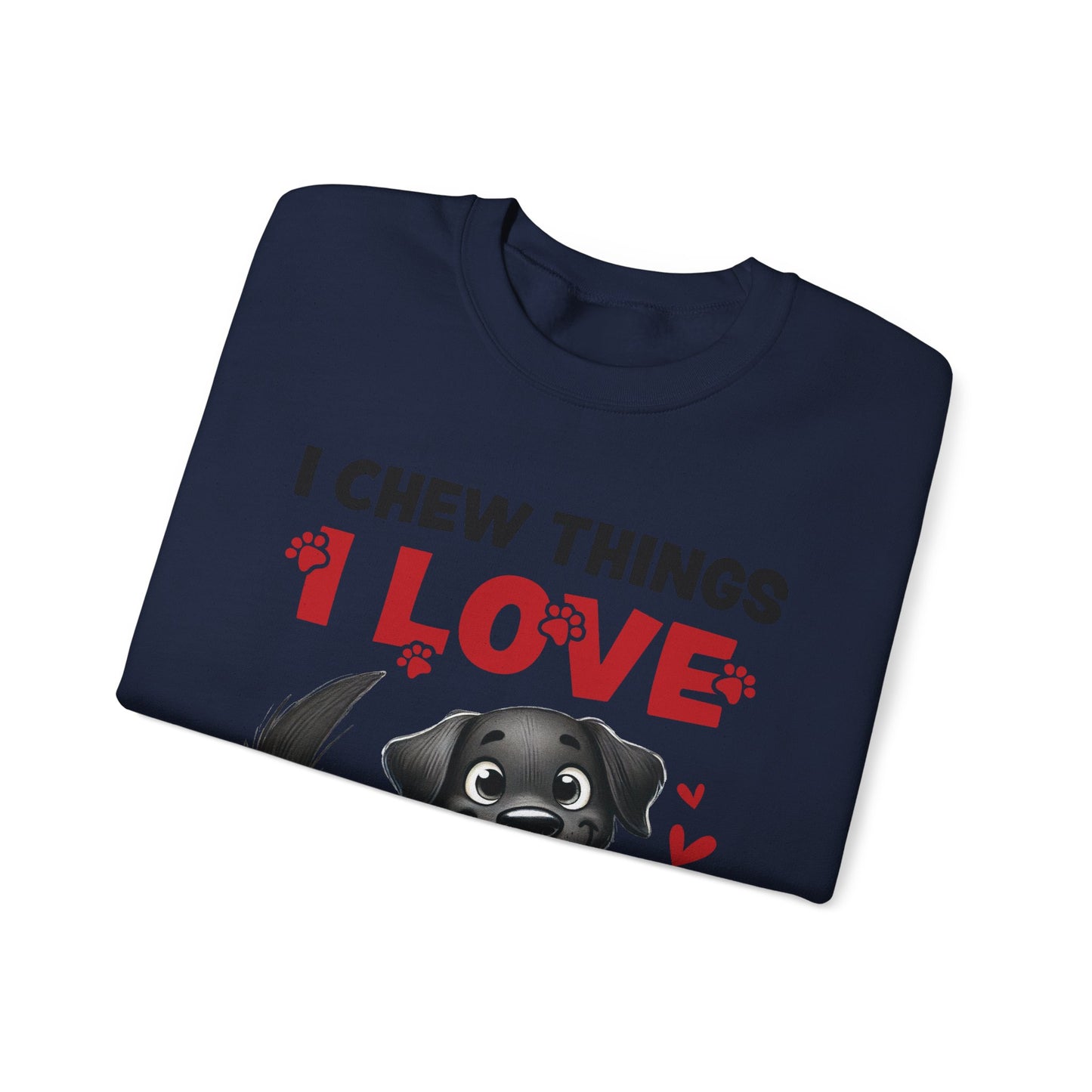 Funny Pet Dog Crewneck Sweatshirt – I Chew Things I Love You Might Be Next (Cute Black Dog with Shoe) | Pet Owner Lover Gift